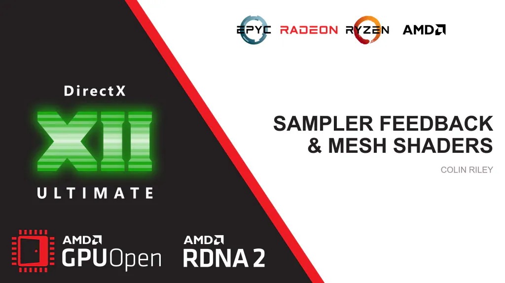 AMD RDNA™ 2 - DirectX® 12 Ultimate: Sampler Feedback and Mesh Shaders - YouTube link